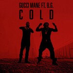 cover: B.G.|Mike WiLL Made-It|Gucci Mane - Cold