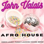 cover: John Valais - Afro House