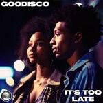 cover: GooDisco - It's Too Late