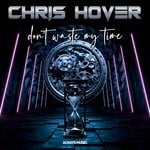 cover: Chris Hover - Don't Waste My Time