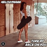 cover: Melodymann - Turn My Back On You