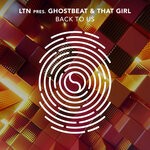 cover: Ghostbeat|LTN|That Girl - Back To Us