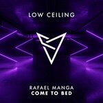 cover: Rafael Manga - COME TO BED