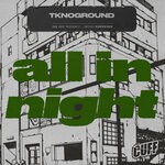 cover: TKnoGround - All In Night