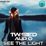 cover: Twisted Audio - See The Light