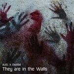 cover: AUEL|Distillat - They Are In The Walls