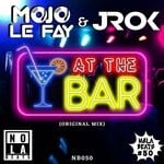 cover: MoJo Le Fay|Jrok - At The Bar