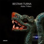 cover: Bestami Turna - Aztec Tribes