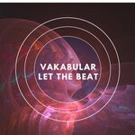 cover: Vakabular - Let The Beat