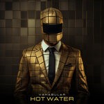 cover: Vakabular - Hot Water