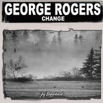 cover: George Rogers - Change
