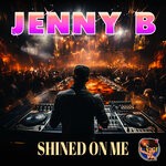 cover: Jenny B - Shined On Me