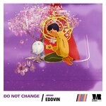 cover: Eddvin - Do Not Change