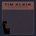 cover: Tim Klein - Urban Echos