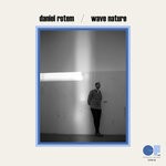 cover: Daniel Rotem - Wave Nature