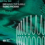 cover: Breaking The Bubble - Rising Phoenix