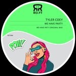 cover: Tyler Coey - We Have Party