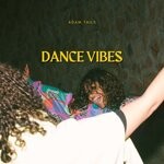 cover: Adam Tails - Dance Vibes