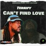 cover: Terrify - Can't Find Love