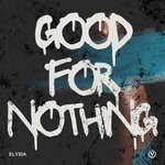 cover: Elysia - Good For Nothing