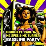 cover: MikkiM|MC Turner-Bassline Party|MC Spee|Earl 16 - Bassline Party