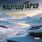 cover: Nautilus Tapes - Ice Road Progression