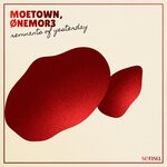 cover: ONEMOR3|MOETOWN - Remnants Of Yesterday