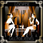 cover: Looper - Call For Jeeves