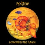 cover: Nektar - Remember The Future (50th Anniversary Edition)