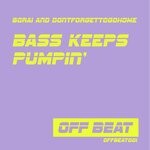 cover: dontforgettogohome|Borai - Bass Keeps Pumpin'