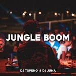 cover: DJ Topeng|DJ JUNA - Jungle Boom