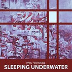 cover: Paul Pentoxide - Sleeping Underwater