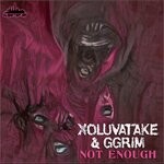 cover: Ggrim|Xoluvatake - Not Enough (Original Mix)