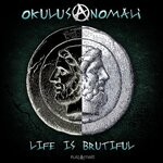 cover: Okulus Anomali - Life Is Brutiful