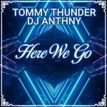 cover: Dj Anthny|Tommy Thunder - Here We Go