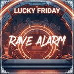 cover: Lucky Friday - Rave Alarm