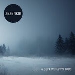 cover: Zazenkai - A Dark Winter's Tale