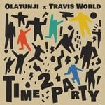 cover: Travis World|Olatunji - Time 2 Party