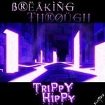 cover: Trippy Hippy - Breaking Through