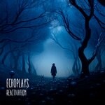 cover: Echoplays - Reactivation