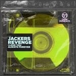 cover: Jackers Revenge - I Love You Always Forever