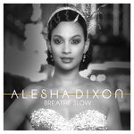 cover: Alesha Dixon - Breathe Slow