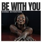 cover: Shanna Waterstown - Be With You