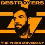 cover: Destroyers - The Third Movement