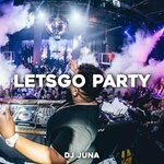 cover: DJ JUNA - Letsgo Party