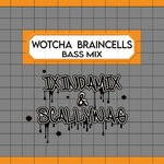 cover: Scallywag|Ixindamix - Wotcha Braincells (Bass Mix)