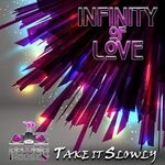 cover: Infinity Of Love - Take It Slowly