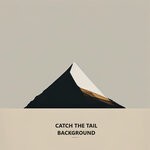 cover: Catch The Tail - Background