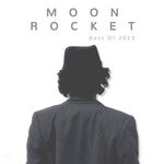 cover: Moon Rocket - Moon Rocket Best Of 2023