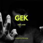 cover: Der Larm - Gek